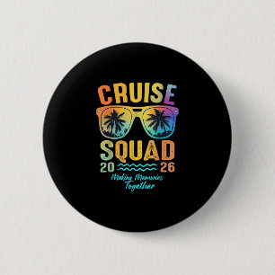 Cruise Squad 2026 Family Cruise Vacation Trip Grou 2 Inch Round Button