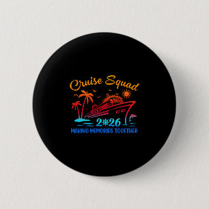 Cruise Squad 2026 Family Friends Vacation Matching 2 Inch Round Button