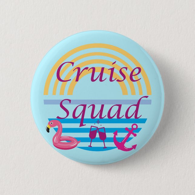Cruise Squad 2 Inch Round Button (Front)