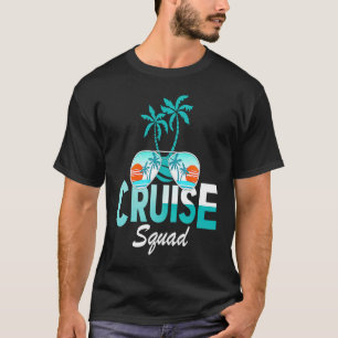 Cruise Squad Family Matching Cruise Trip Vacation  T-Shirt