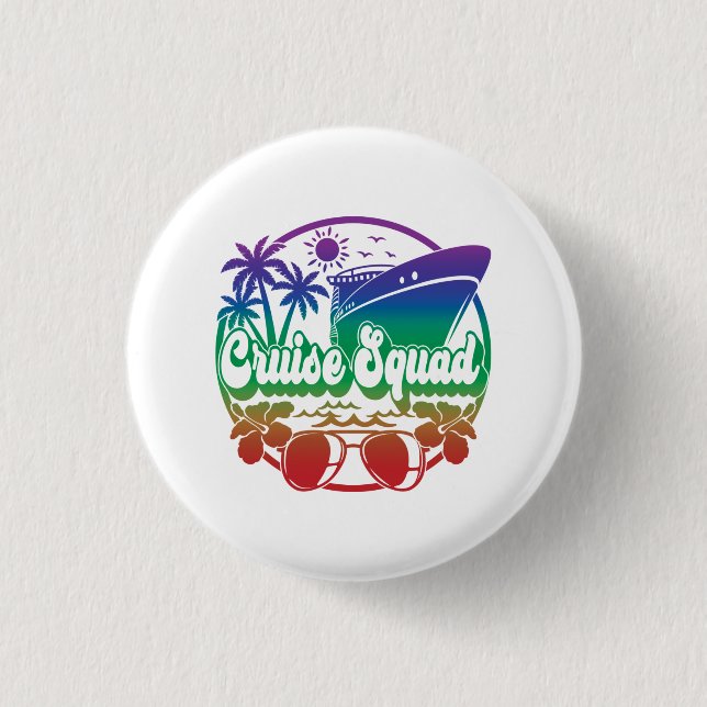 Cruise Squad Vacation Matching Group Family Trip 1 Inch Round Button (Front)
