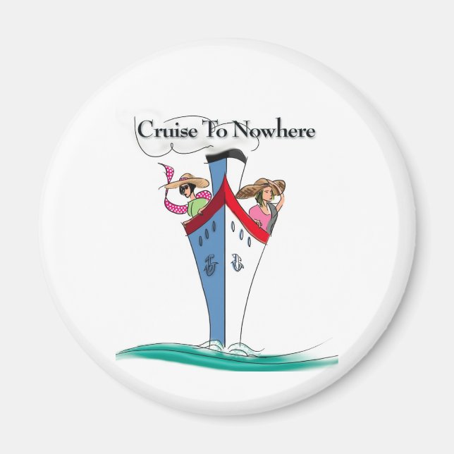 Cruise to Nowhere Magnet (Front)