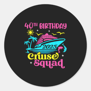 Cruise Vacation Birthday Friend Family 40th Birthd Classic Round Sticker