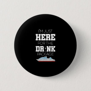 Cruise Vacation Funny Drinking Tail Party Shirt 2 Inch Round Button