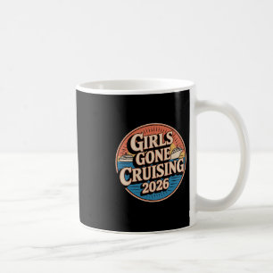 Cruise Vacation Trip Girls Gone Cruising 2026 Coffee Mug