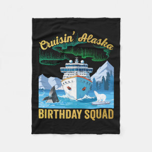 Cruisin' Alaska Birthday Squad Matching Group Crui Fleece Blanket