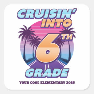 Cruisin’ Back to School 6th Grade Square Sticker