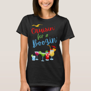 Cruisin for a Boozin  cruise drinking drinking cru T-Shirt