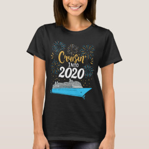 Cruisin' Into 2020 Happy New Year Vacation Cruise  T-Shirt
