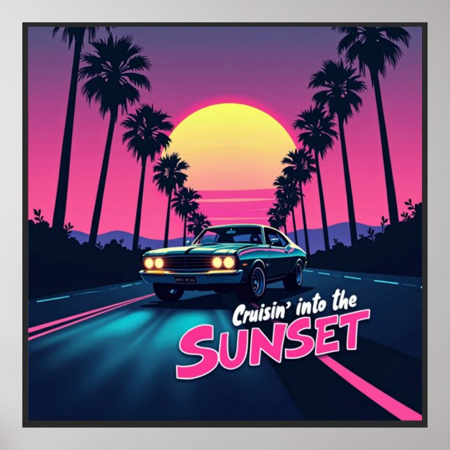 Cruisin' into the Sunset - 80s Retro Drive  Poster (Front)