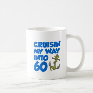 Cruisin' My Way Into 60 Mug