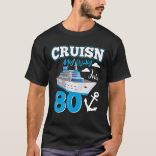 Cruisin My Way Into 80 Year Old 80th Birthday Squa T-Shirt