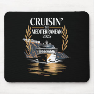 Cruisin’ The Mediterranean 2025 Cruise Travel Mouse Pad