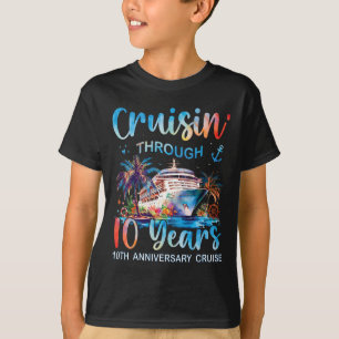 Cruisin Through 10 Years 10th Anniversary Cruise T T-Shirt