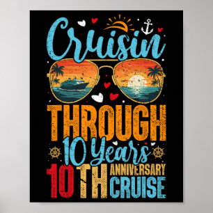 Cruisin Through 10 Years 10th Wedding Anniversary  Poster