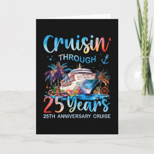 Cruisin Through 25 Years 25th Anniversary Cruise T Card