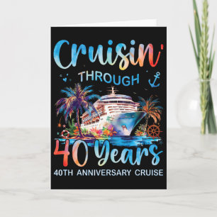 Cruisin Through 40 Years 40th Anniversary Cruise T Card
