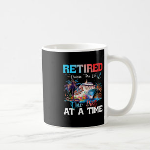 Cruisin Thru Life Retirement Retired Ship Vacation Coffee Mug