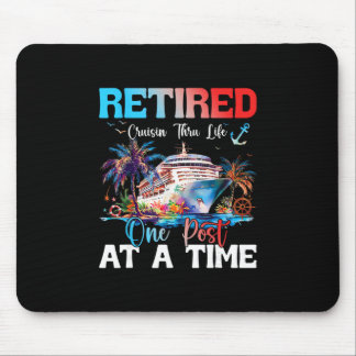 Cruisin Thru Life Retirement Retired Ship Vacation Mouse Pad