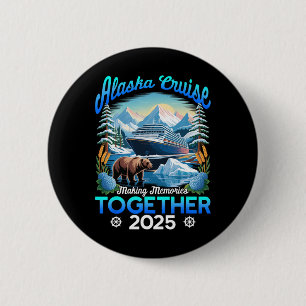 Cruisin Together Alaska 2025 Alaska Cruise Family 2 Inch Round Button