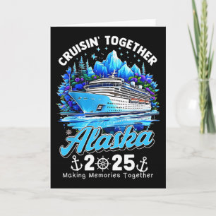 Cruisin' Together Alaska 2025 Alaska Cruise Family Card