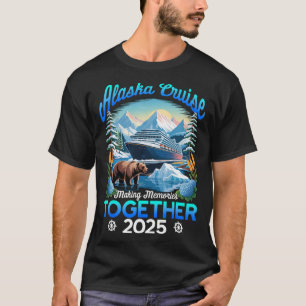 Cruisin Together Alaska 2025 Alaska Cruise Family  T-Shirt