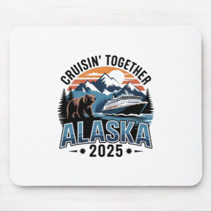 Cruisin Together Alaska 2025 Family Friend Alaska  Mouse Pad