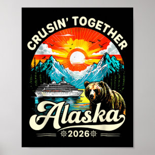 Cruisin Together Alaska 2026 Cruise Family Trip Poster