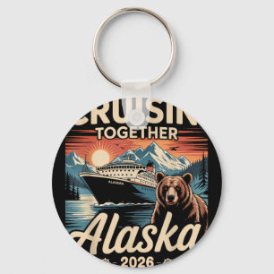 Cruisin Together Alaska 2026 Family Friend Alaska  Keychain