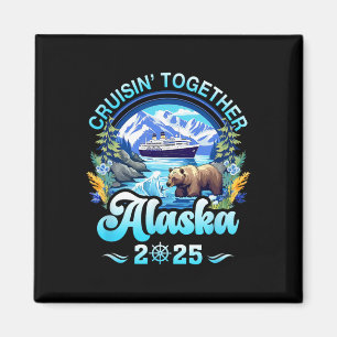 Cruisin Together Alaska Family Friend Alaska Cruis Magnet