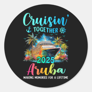 Cruisin' Together Aru 2025 Family Cruise Vacation Classic Round Sticker