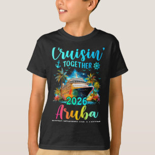 Cruisin' together aruba 2026 family cruise T-Shirt