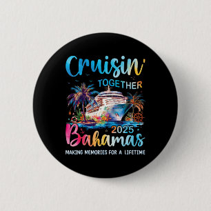 Cruisin Together Bahamas 2025 Family Cruise Bahama 2 Inch Round Button