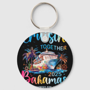 Cruisin Together Bahamas 2025 Family Cruise Bahama Keychain