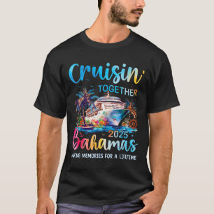 Cruisin Together Bahamas 2025 Family Cruise Bahama T-Shirt