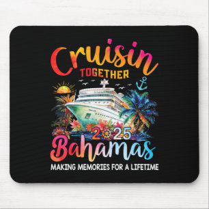Cruisin Together Bahamas 2025 Shirt Family Cruise Mouse Pad