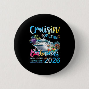 Cruisin' Together Bahamas 2026 Family Group Cruise 2 Inch Round Button