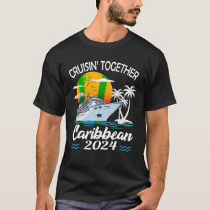 Cruisin Together Caribbean Cruise 2024 Family Vaca T-Shirt