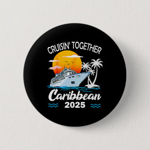 Cruisin Together Caribbean Cruise 2025 Family Vaca 2 Inch Round Button