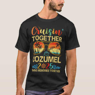 Cruisin Together Cozumel 2025 Matching Group Vacat T-Shirt