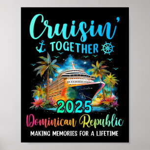 Cruisin' Together Dominican Republic 2025 Family C Poster