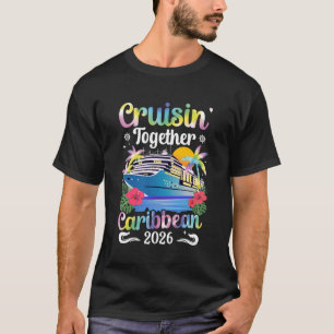 Cruisin' Together Family Caribbean Cruise Trip 202 T-Shirt