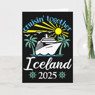Cruisin Together Iceland Funny Couples Cruise 2025 Card