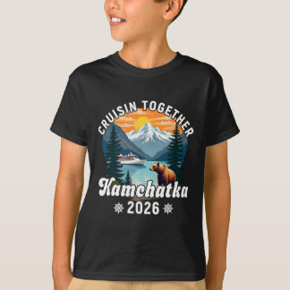Cruisin Together Kamchatka 2026 Friend Family Russ T-Shirt