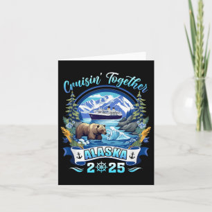 Cruisin Together Matching Family Friends Alaska Cr Card