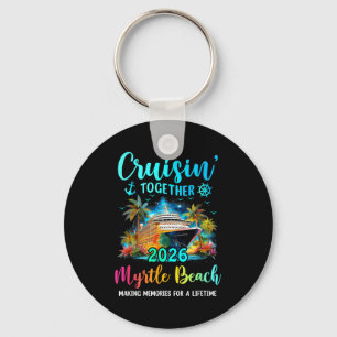 Cruisin' Together Myrtle Beach 2026 Family Cruise  Keychain