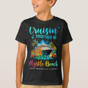 Cruisin' Together Myrtle Beach 2026 Family Cruise  T-Shirt