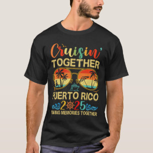 Cruisin Together Puerto Rico 2025 Matching Group V T-Shirt