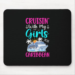 Cruisin' With My Girls Caribbean Cruise 2026 Girls Mouse Pad