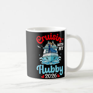 Cruisin With My Hubby 2026 Romantic Couple Cruise  Coffee Mug